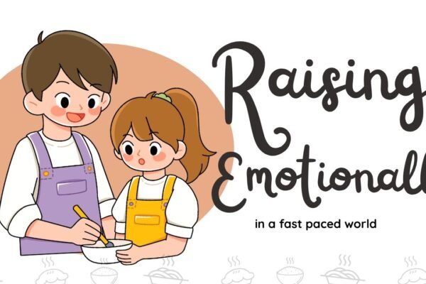 Raising Emotionally Resilient Children in a Fast-Paced World