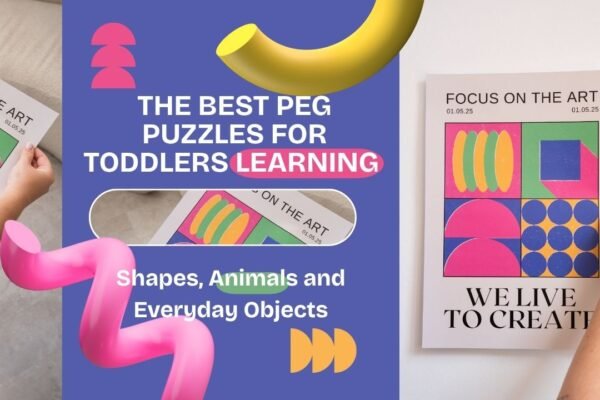 The Best Peg Puzzles for Toddlers Learning Shapes, Animals and Everyday Objects