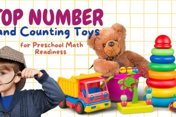 Top Number and Counting Toys for Preschool Math Readiness