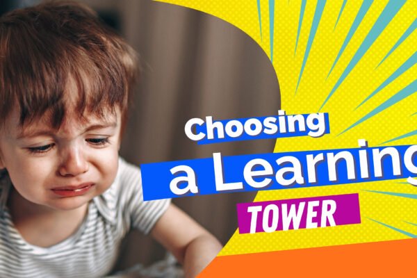 Choosing a Learning Tower: What Parents Should Look For Before Buying