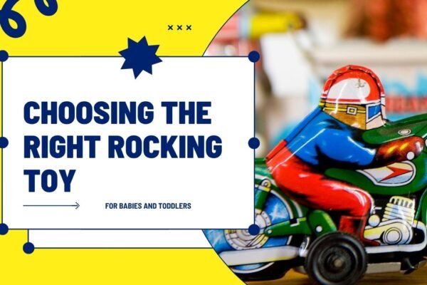 Choosing the Right Rocking Toy for Babies and Toddlers