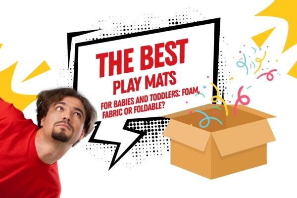 The Best Play Mats for Babies and Toddlers: Foam, Fabric or Foldable?